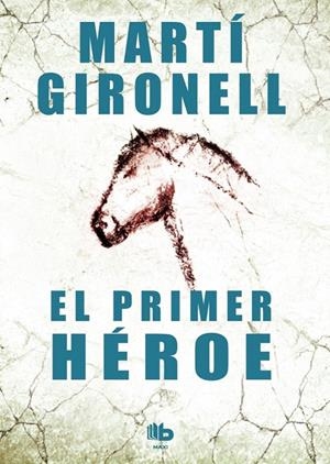 EL PRIMER HÉROE | 9788490700525 | GIRONELL GAMERO, MARTÍ | Llibreria Online de Banyoles | Comprar llibres en català i castellà online