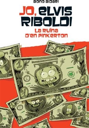 JO, ELVIS RIBOLDI, I LA RUÏNA DE PINKERTON | 9788424654504 | BIDARI, BONO | Llibreria Online de Banyoles | Comprar llibres en català i castellà online