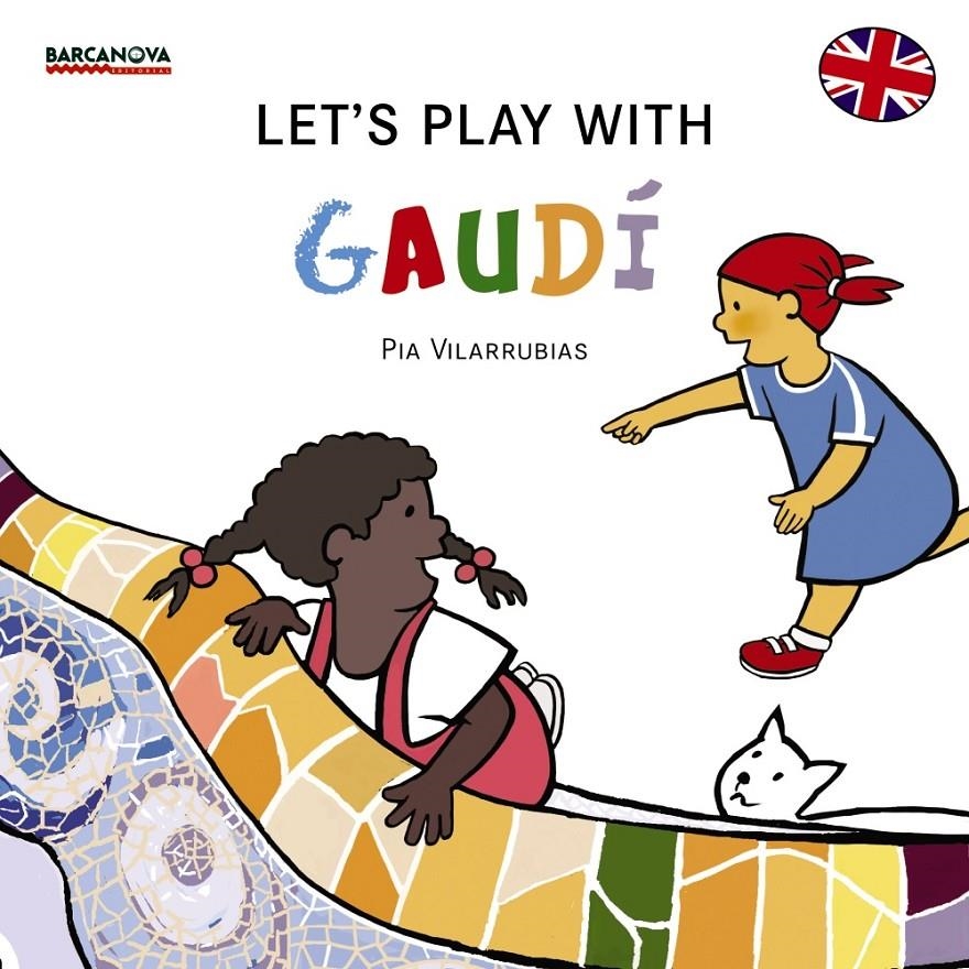LET ' S PLAY WITH GAUDÍ | 9788448934965 | VILARRUBIAS CODINA, PIA | Llibreria L'Altell - Llibreria Online de Banyoles | Comprar llibres en català i castellà online - Llibreria de Girona