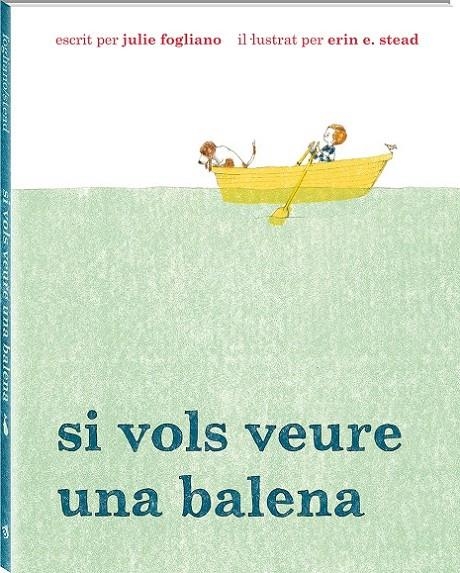SI VOLS VEURE UNA BALENA | 9788494313035 | FOGLIANO, JULIE | Llibreria Online de Banyoles | Comprar llibres en català i castellà online