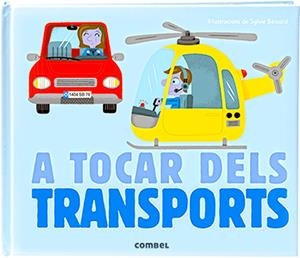 A TOCAR DELS TRANSPORTS | 9788498259636 | MILAN, ÉDITIONS | Llibreria L'Altell - Llibreria Online de Banyoles | Comprar llibres en català i castellà online - Llibreria de Girona