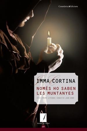 NOMÉS HO SABEN LES MUNTANYES | 9788490342961 | CORTINA, IMMA | Llibreria L'Altell - Llibreria Online de Banyoles | Comprar llibres en català i castellà online - Llibreria de Girona