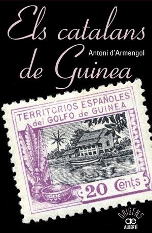 CATALANS DE GUINEA, ELS | 9788472461048 | D'ARMENGOL, TONI | Llibreria Online de Banyoles | Comprar llibres en català i castellà online