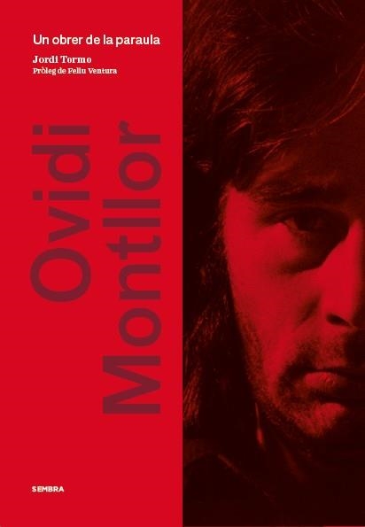OVIDI MONTLLOR. UN OBRER DE LA PARAULA | 9788494373602 | TORMO I SANTONJA, JORDI | Llibreria Online de Banyoles | Comprar llibres en català i castellà online