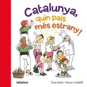 CATALUNYA, QUIN PAÍS MÉS ESTRANY! | 9788424654634 | SOLER I GUASCH, TONI | Llibreria L'Altell - Llibreria Online de Banyoles | Comprar llibres en català i castellà online - Llibreria de Girona