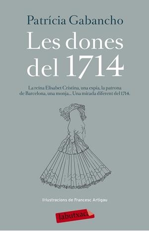DONES DEL 1714, LES | 9788499309590 | PATRICIA GABANCHO GHIELMETTI | Llibreria L'Altell - Llibreria Online de Banyoles | Comprar llibres en català i castellà online - Llibreria de Girona