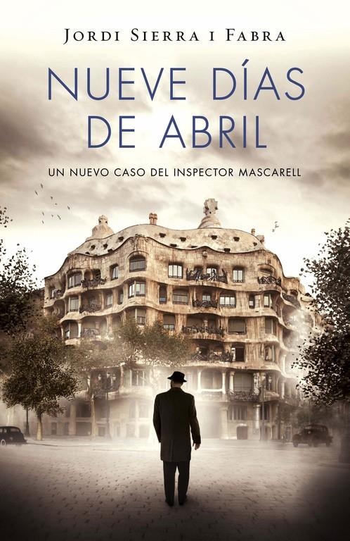 NUEVE DÍAS DE ABRIL | 9788401343421 | SIERRA I FABRA,JORDI | Llibreria L'Altell - Llibreria Online de Banyoles | Comprar llibres en català i castellà online - Llibreria de Girona