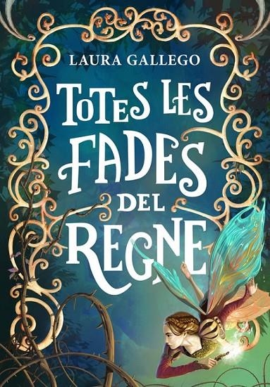 TOTES LES FADES DEL REGNE | 9788490433720 | GALLEGO, LAURA | Llibreria L'Altell - Llibreria Online de Banyoles | Comprar llibres en català i castellà online - Llibreria de Girona