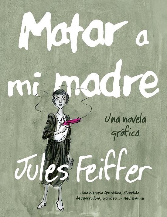 MATAR A MI MADRE | 9788494316203 | FEIFFER, JULES | Llibreria L'Altell - Llibreria Online de Banyoles | Comprar llibres en català i castellà online - Llibreria de Girona