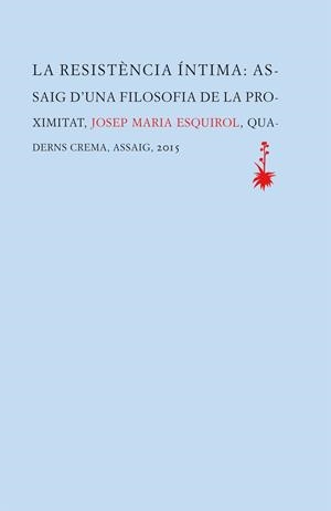 RESISTÈNCIA ÍNTIMA, LA | 9788477275657 | ESQUIROL CALAF, JOSEP MARIA | Llibreria L'Altell - Llibreria Online de Banyoles | Comprar llibres en català i castellà online - Llibreria de Girona