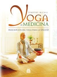 YOGA & MEDICINA | 9788499100135 | MCCALL, TIMOTHY | Llibreria L'Altell - Llibreria Online de Banyoles | Comprar llibres en català i castellà online - Llibreria de Girona