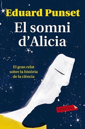 EL SOMNI D'ALICIA | 9788499309620 | EDUARDO PUNSET | Llibreria L'Altell - Llibreria Online de Banyoles | Comprar llibres en català i castellà online - Llibreria de Girona