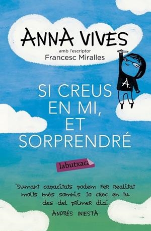SI CREUS EN MI, ET SORPRENDRÉ | 9788499309637 | ANNA VIVES/FRANCESC MIRALLES CONTIJOCH | Llibreria L'Altell - Llibreria Online de Banyoles | Comprar llibres en català i castellà online - Llibreria de Girona