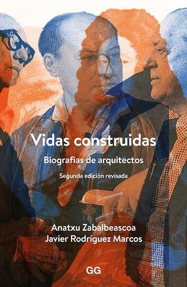 VIDAS CONSTRUIDAS: BIOGRAFÍAS DE ARQUITECTOS | 9788425228247 | ZABALBEASCOA, ANATXU/RODRIGUEZ MARCOS, JAVIER | Llibreria L'Altell - Llibreria Online de Banyoles | Comprar llibres en català i castellà online - Llibreria de Girona