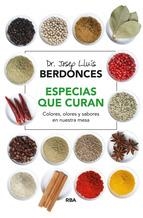 ESPECIAS QUE CURAN | 9788416267101 | BERDONCES , JOSEP LLUIS | Llibreria L'Altell - Llibreria Online de Banyoles | Comprar llibres en català i castellà online - Llibreria de Girona