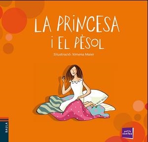LA PRINCESA I EL PÈSOL - COL.PETITS CONTES | 9788447929078 | CONTE POPULAR | Llibreria Online de Banyoles | Comprar llibres en català i castellà online