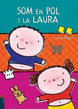 SOM EN POL I LA LAURA | 9788447929184 | SLEGERS, LIESBET | Llibreria L'Altell - Llibreria Online de Banyoles | Comprar llibres en català i castellà online - Llibreria de Girona