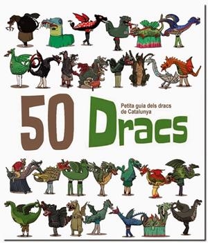 50 DRACS. PETITA GUIA DELS DRACS DE CATALUNYA | 9788494305153 | MASANA SOLER, HERIBERT | Llibreria L'Altell - Llibreria Online de Banyoles | Comprar llibres en català i castellà online - Llibreria de Girona