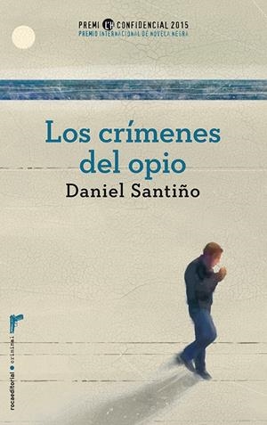 LOS CRÍMENES DEL OPIO. PREMIO L'H CONFIDENCIAL 2015 | 9788499189246 | SANTIÑO, DANIEL | Llibreria Online de Banyoles | Comprar llibres en català i castellà online