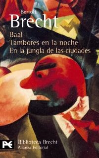 BAAL; TAMBORES EN LA NOCHE; EN LA JUNGLA DE LAS CIUDADES | 9788420637037 | BRECHT, BERTOLT | Llibreria L'Altell - Llibreria Online de Banyoles | Comprar llibres en català i castellà online - Llibreria de Girona