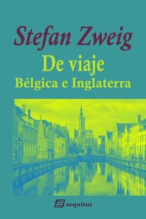 DE VIAJE - BÉLGICA E INGLATERRA | 9788415707288 | ZWEIG, STEFAN | Llibreria L'Altell - Llibreria Online de Banyoles | Comprar llibres en català i castellà online - Llibreria de Girona