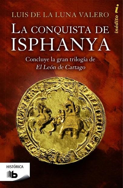 LA CONQUISTA DE ISPHANYA | 9788490700419 | DE LA LUNA VALERO, LUÍS | Llibreria L'Altell - Llibreria Online de Banyoles | Comprar llibres en català i castellà online - Llibreria de Girona