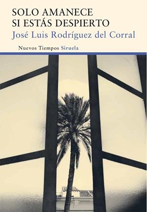 SOLO AMANECE SI ESTÁS DESPIERTO | 9788416396016 | RODRÍGUEZ DEL CORRAL, JOSÉ LUIS | Llibreria Online de Banyoles | Comprar llibres en català i castellà online