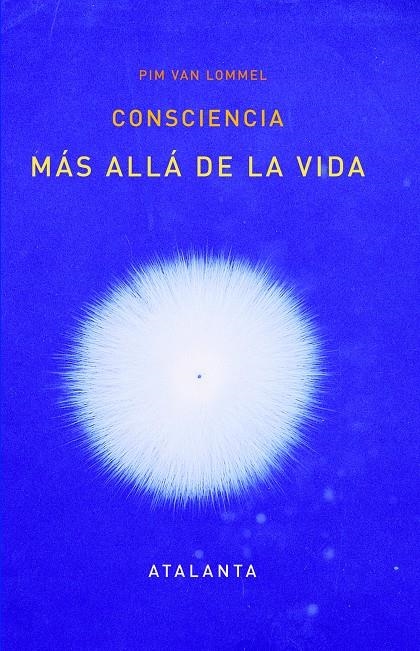 CONSCIENCIA MÁS ALLÁ DE LA VIDA. | 9788494303081 | PIM VAN LOMMEL | Llibreria L'Altell - Llibreria Online de Banyoles | Comprar llibres en català i castellà online - Llibreria de Girona