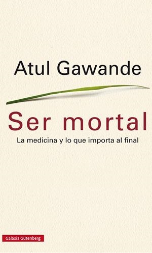 SER MORTAL | 9788416252473 | GAWANDE, ATUL | Llibreria Online de Banyoles | Comprar llibres en català i castellà online