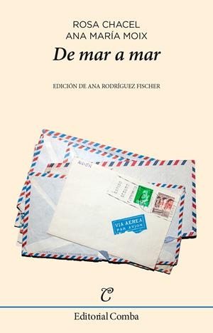 DE MAR A MAR | 9788494252259 | CHACEL ARIMÓN, ROSA/MOIX MESEGUER, ANA MARÍA | Llibreria Online de Banyoles | Comprar llibres en català i castellà online