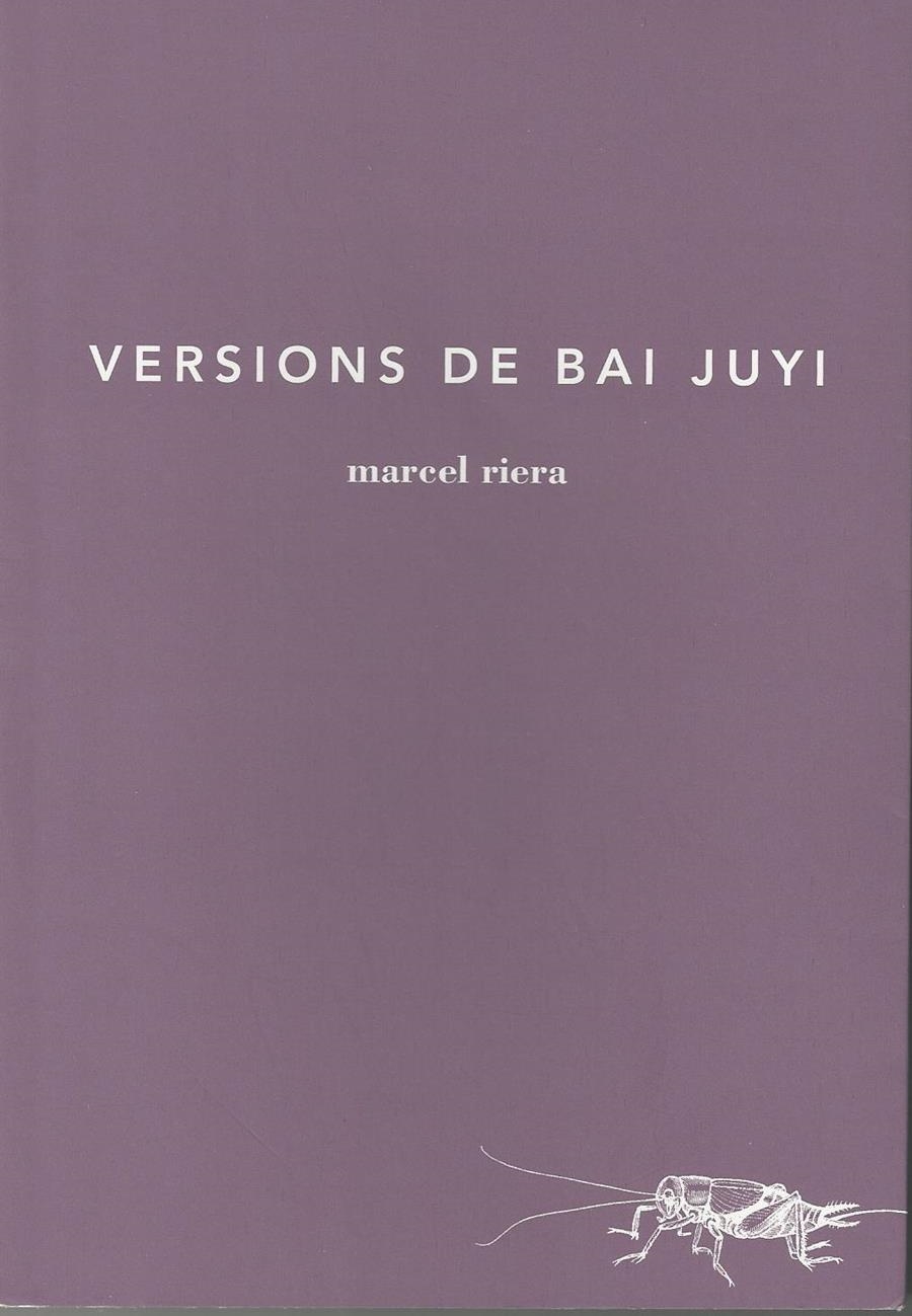 VERSIONS DE BAI JUYI | 9788494096495 | MARCEL RIERA BOU | Llibreria L'Altell - Llibreria Online de Banyoles | Comprar llibres en català i castellà online - Llibreria de Girona