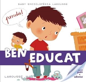 BABY ENCICLOPÈDIA. BEN EDUCAT | 9788415785965 | LAROUSSE EDITORIAL | Llibreria Online de Banyoles | Comprar llibres en català i castellà online