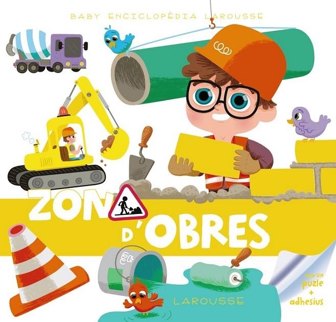 BABY ENCICLOPÈDIA. ZONA D ' OBRES | 9788415785972 | LAROUSSE EDITORIAL | Llibreria Online de Banyoles | Comprar llibres en català i castellà online