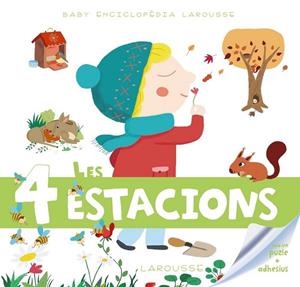 BABY ENCICLOPÈDIA. LES 4 ESTACIONS | 9788415785996 | LAROUSSE EDITORIAL | Llibreria Online de Banyoles | Comprar llibres en català i castellà online