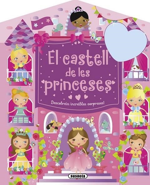 EL CASTELL DE LES PRINCESES. DESCOBREIX INCREÏBLES SORPRESES! | 9788467739824 | SUSAETA, EQUIPO | Llibreria Online de Banyoles | Comprar llibres en català i castellà online