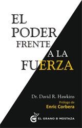 PODER FRENTE A LA FUERZA, EL | 9788494279676 | HAWKINS, DAVID R. | Llibreria L'Altell - Llibreria Online de Banyoles | Comprar llibres en català i castellà online - Llibreria de Girona