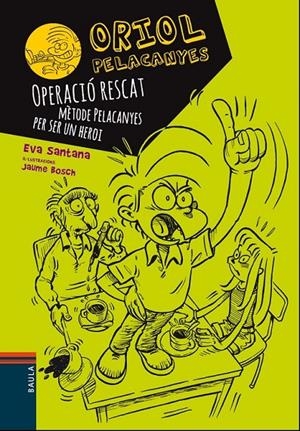 OPERACIÓ RESCAT. MÈTODE PELACANYES PER SER UN HEROI | 9788447928927 | SANTANA BIGAS, EVA | Llibreria L'Altell - Llibreria Online de Banyoles | Comprar llibres en català i castellà online - Llibreria de Girona