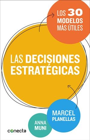 LAS DECISIONES ESTRATÉGICAS | 9788416029273 | PLANELLAS,MARCEL/MUNI,ANNA | Llibreria Online de Banyoles | Comprar llibres en català i castellà online