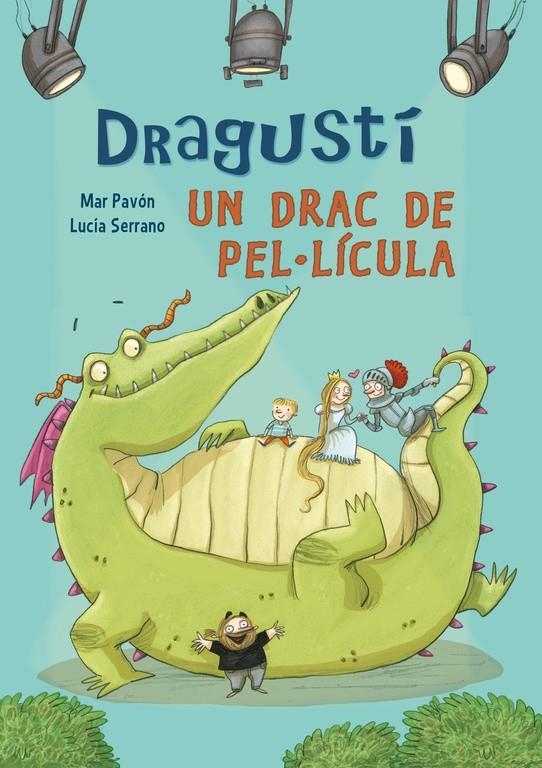 DRAGUSTÍ, UN DRAC DE PEL·LÍCULA | 9788448843526 | SERRANO,LUCIA/PAVON,MARIA DEL MAR | Llibreria L'Altell - Llibreria Online de Banyoles | Comprar llibres en català i castellà online - Llibreria de Girona