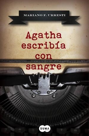 AGATHA ESCRIBÍA CON SANGRE | 9788483658345 | F. URRESTI,MARIANO | Llibreria L'Altell - Llibreria Online de Banyoles | Comprar llibres en català i castellà online - Llibreria de Girona