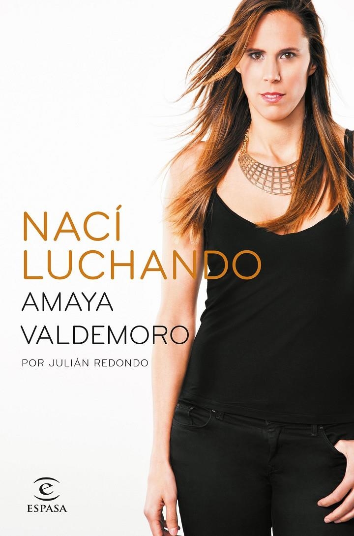 NACÍ LUCHANDO | 9788467043686 | AMAYA VALDEMORO/JULIÁN REDONDO | Llibreria L'Altell - Llibreria Online de Banyoles | Comprar llibres en català i castellà online - Llibreria de Girona