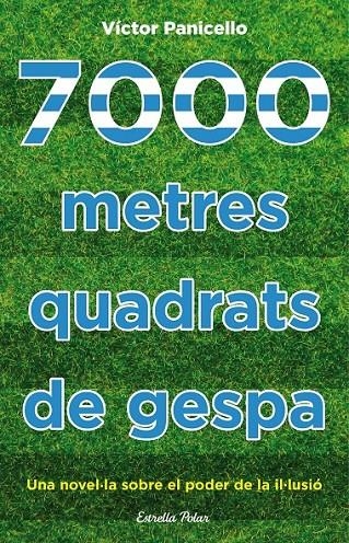 7000 METRES QUADRATS DE GESPA | 9788490577929 | PANICELLO, VÍCTOR | Llibreria Online de Banyoles | Comprar llibres en català i castellà online