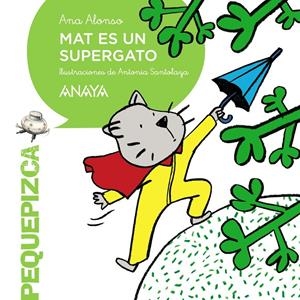 MAT ES UN SUPERGATO | 9788467871265 | ALONSO, ANA | Llibreria Online de Banyoles | Comprar llibres en català i castellà online