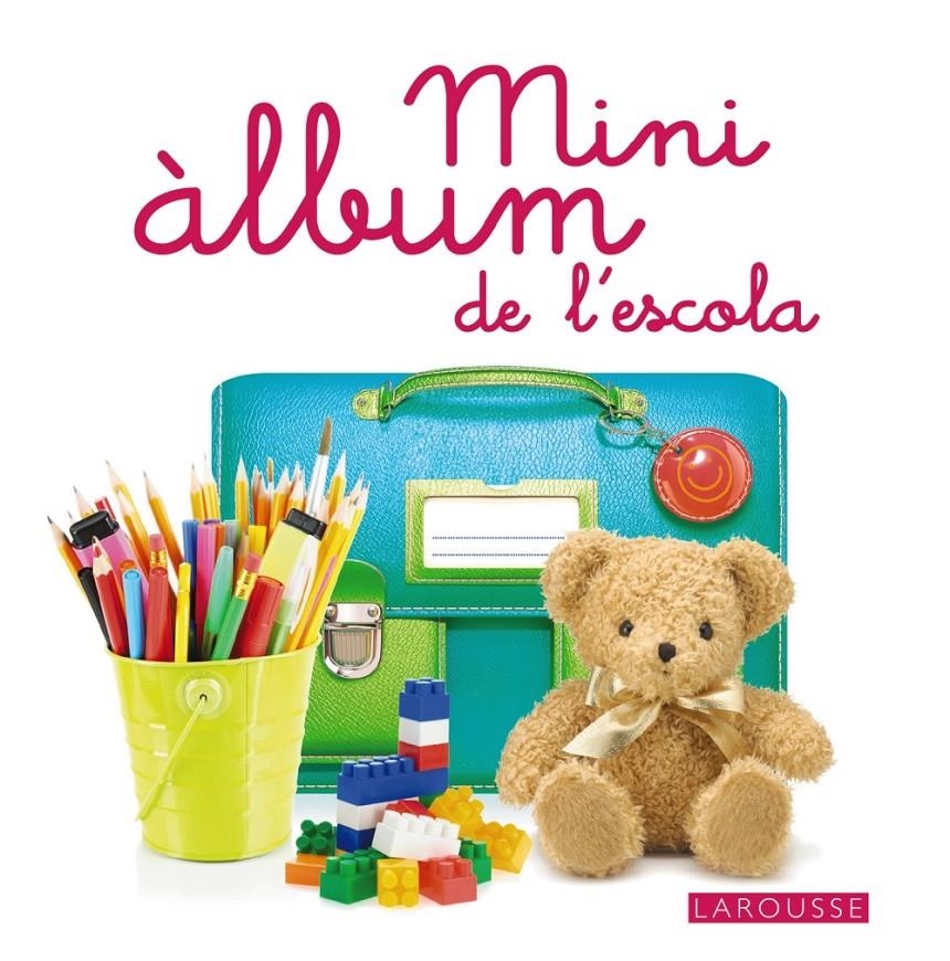MINI ÀLBUM DE L'ESCOLA | 9788416124633 | LAROUSSE EDITORIAL | Llibreria Online de Banyoles | Comprar llibres en català i castellà online