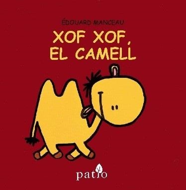 XOF XOF, EL CAMELL | 9788416256747 | MANCEAU, ÉDOUARD | Llibreria L'Altell - Llibreria Online de Banyoles | Comprar llibres en català i castellà online - Llibreria de Girona
