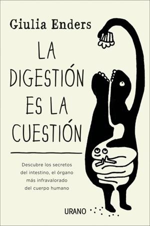 LA DIGESTIÓN ES LA CUESTIÓN | 9788479538972 | ENDERS, GIULIA | Llibreria Online de Banyoles | Comprar llibres en català i castellà online