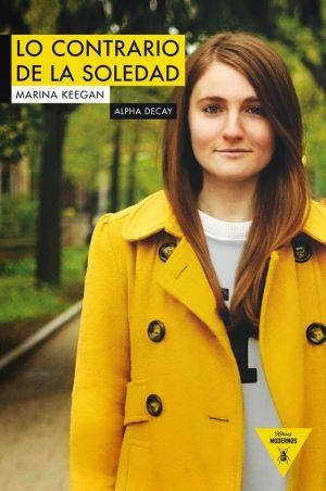LO CONTRARIO DE LA SOLEDAD | 9788492837861 | MARINA KEEGAN | Llibreria L'Altell - Llibreria Online de Banyoles | Comprar llibres en català i castellà online - Llibreria de Girona