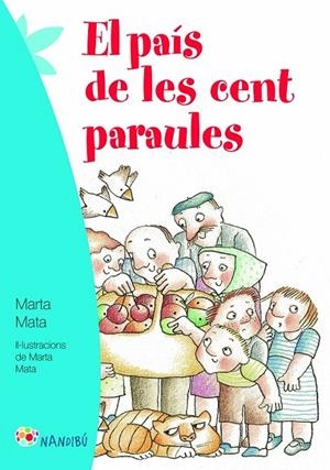 PAÍS DE LES CENT PARAULES, EL | 9788499755953 | MATA, MARTA | Llibreria Online de Banyoles | Comprar llibres en català i castellà online