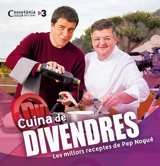 CUINA DE DIVENDRES | 9788490343128 | NOGUÉ, PEP | Llibreria Online de Banyoles | Comprar llibres en català i castellà online