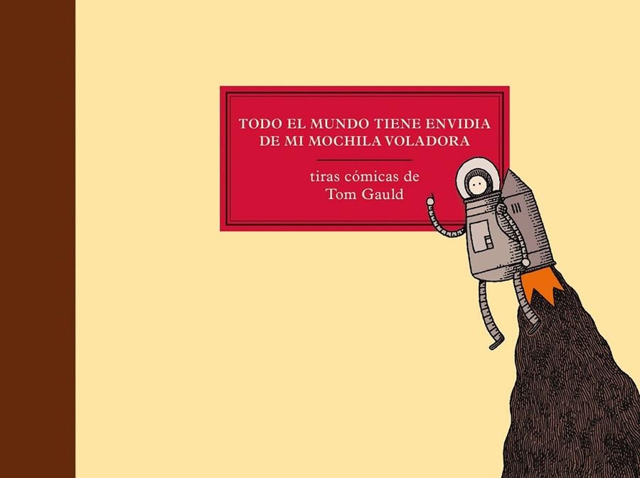 TODO EL MUNDO TIENE ENVIDIA DE MI MOCHILA VOLADORA | 9788416131136 | GAULD, TOM | Llibreria Online de Banyoles | Comprar llibres en català i castellà online